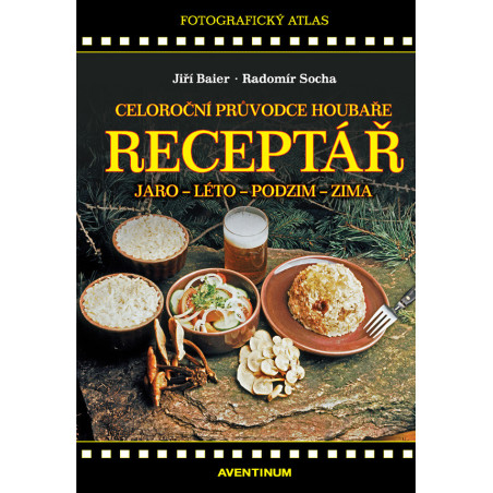 Receptář - Celoroční průvodce houbaře
