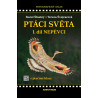 Ptáci světa - 1. díl - Nepěvci