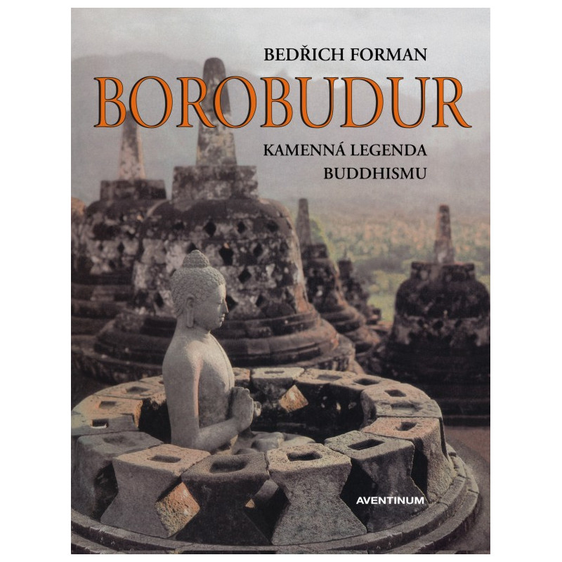 Borobudur - kamenná legenda buddhismu Borobudur - kamenná legenda buddhismu