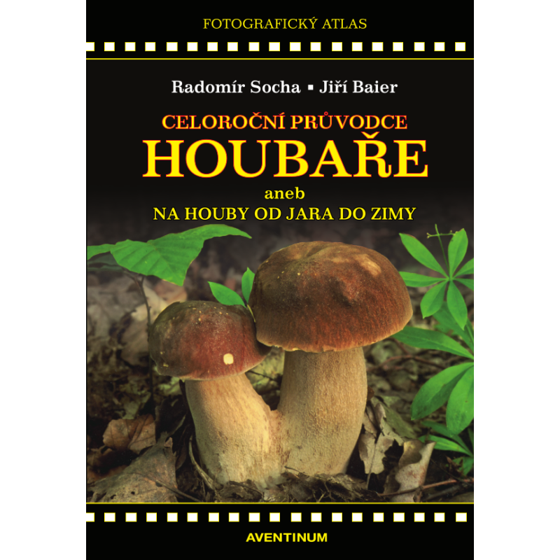 Celoroční průvodce houbaře Celoroční průvodce houbaře