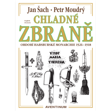 Chladné zbraně období Habsburské monarchie 1526 - 1918