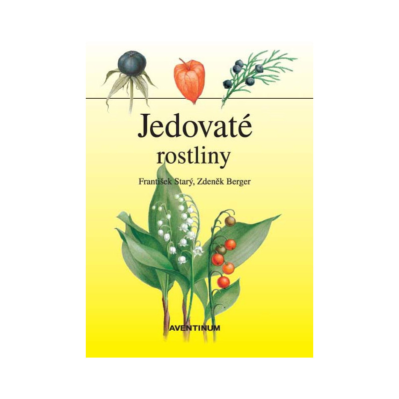 Jedovaté rostliny Jedovaté rostliny