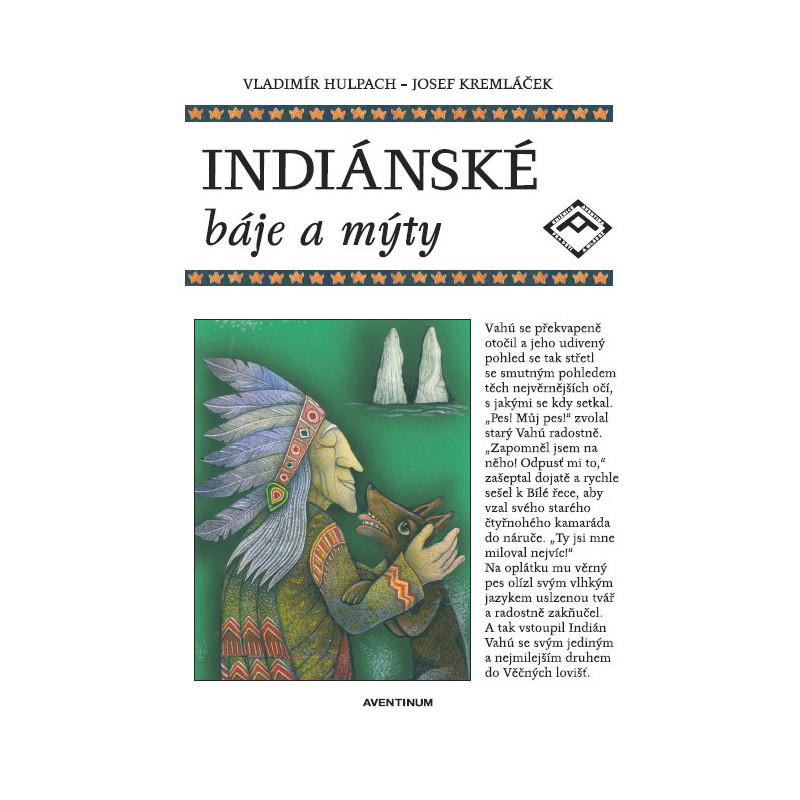 Indiánské báje a mýty Indiánské báje a mýty