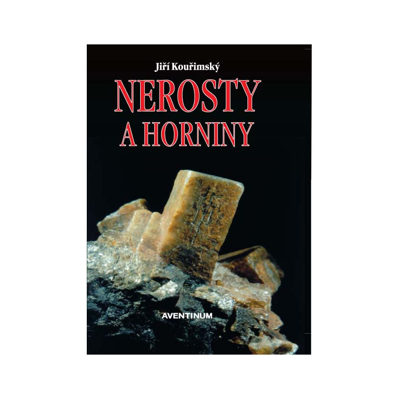 Nerosty a horniny Nerosty a horniny